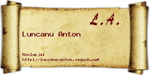 Luncanu Anton névjegykártya